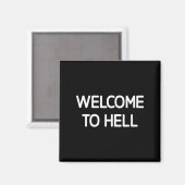 Welkom in de hel, grappig, grappen, sarcastisch magneet (Voorkant / Achterkant)