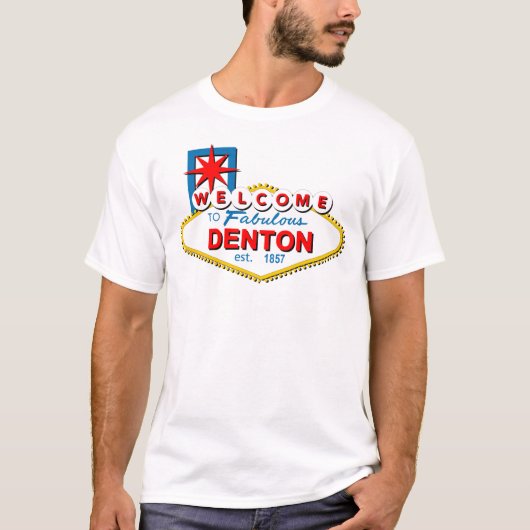 Welkom in Denton, Texas! T-shirt (Voorkant)