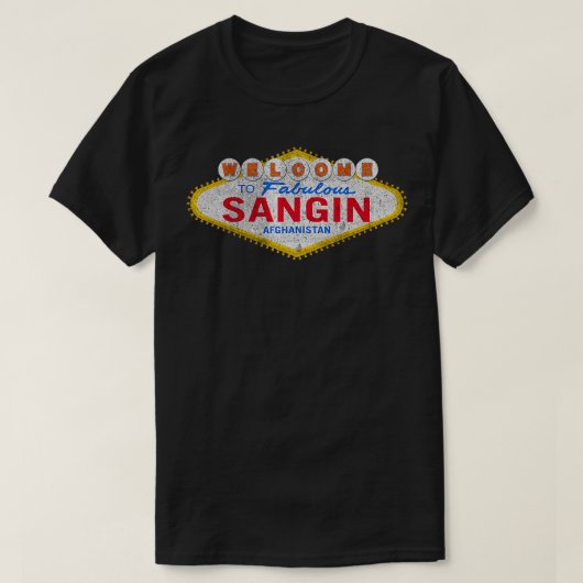 Welkom in Fabulous Sangin Afghanistan T-Shirt (Design voorkant)