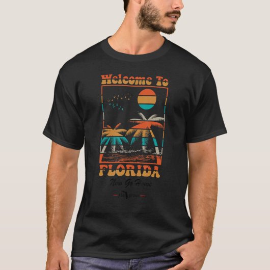 Welkom in Florida, ga nu naar huis T-shirt (Voorkant)