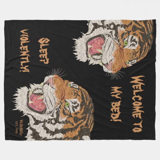 Welkom in mijn bed en slaap met geweld tijgers zwa fleece deken (Voorkant (Horizontaal))