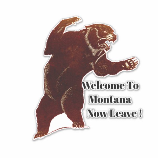 Welkom in Montana laat nu Grizzly Beer Art Sticker (Voorkant)
