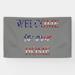 Welkom in ons huis, overschreven op Amerikaanse vl Spandoek
