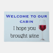 Welkom in onze cabine Ik hoop dat je wijn hebt mee Deurmat (Voorkant)