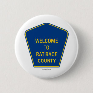 Welkom in Rat Race County (Tekenen) Ronde Button 5,7 Cm