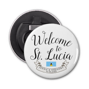 Welkom in Saint Lucia   Bestemmingsweddenschap Button Flesopener