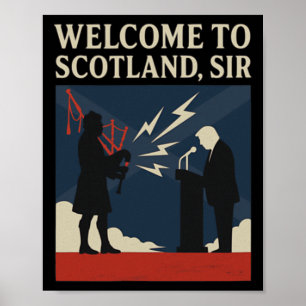 Welkom in Schotland meneer - Trump Gpipe-spreekt f Poster