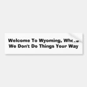 Welkom in Wyoming, waar we niets doen... Bumpersticker (Voorkant)