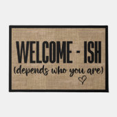 Welkom-ish Grappige Sarcastische Deurmat (Voorkant)