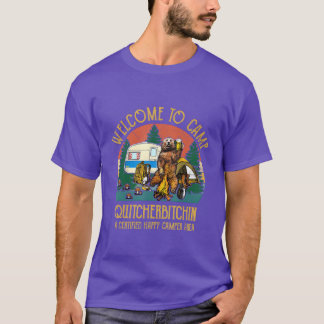 Welkom Kamp Quitcherbitchin Een Gecertificeerde Be T-shirt