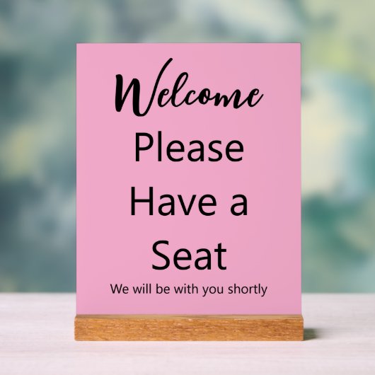Welkom Neem een Zitje Roze en Zwarte tekst Acryl Bord (Neutraal)