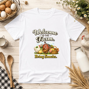 Welkom op de boerderij. Breng snacks. Boerderij hu T-shirt
