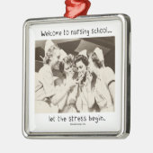 Welkom op de verpleegschool - Laat het Stress begi Metalen Ornament (Links)