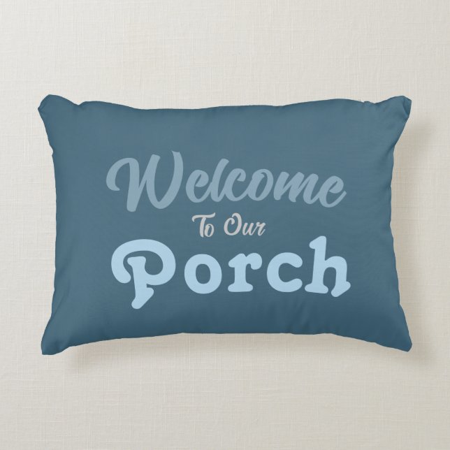 Welkom op onze veranda / Altijd / Winter kleuren / Accent Kussen (Voorkant)