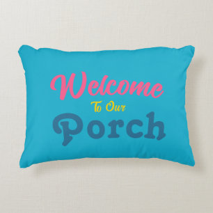 Welkom op onze veranda / Altijd / Zomer kleuren / Accent Kussen
