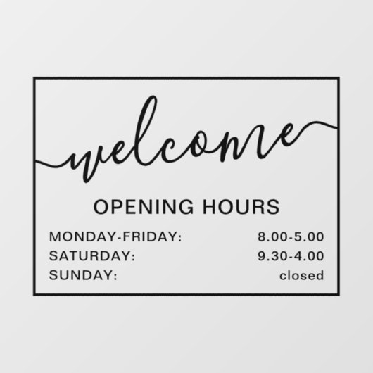 Welkom openingstijden toevoegen zwart, transparant raamsticker (Vel)