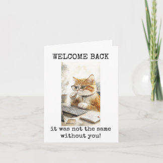 Welkom terug, het was niet hetzelfde, kattenliefhe kaart