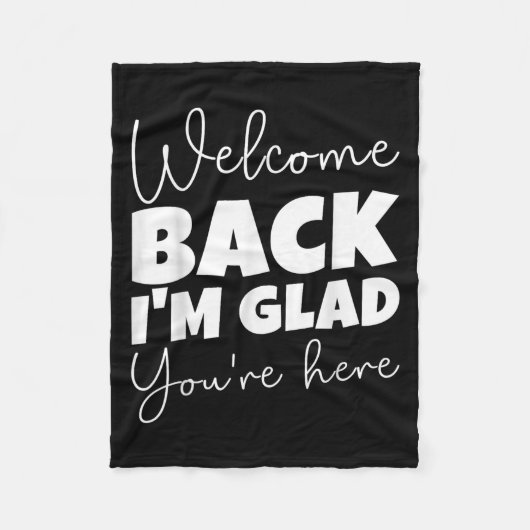 Welkom terug, ik ben blij dat je hier bent, de eer fleece deken (Voorkant)