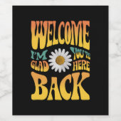 Welkom terug Ik ben blij dat je hier bent leraar Wijn Etiket (Enkel label)