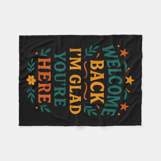 Welkom terug Ik ben blij dat je hier bent positiev Fleece Deken (Voorkant (Horizontaal))