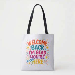 Welkom terug Ik ben blij dat je hier kleurrijk ter Tote Bag