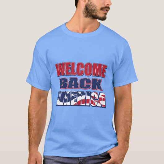 Welkom terug in Amerika! T-shirt (Voorkant)