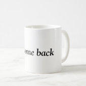 welkom terug koffiemok (Voorkant rechts)