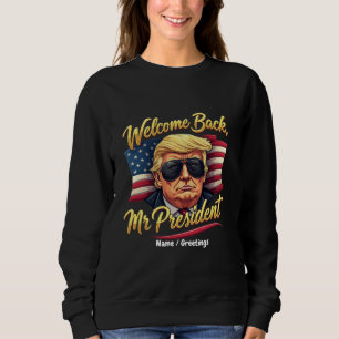 Welkom terug meneer de president 2024 Vier Trump Trui