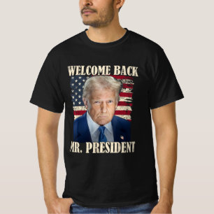 Welkom terug meneer president Donald Trump overwin T-shirt