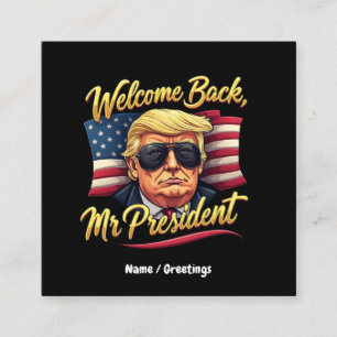 Welkom terug Mr. President 2024 Vier Trump Vierkante Visitekaartje