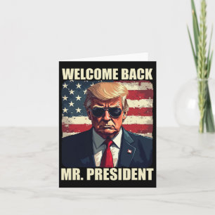 Welkom terug Mr. President Trump Power Patriotic U Kaart