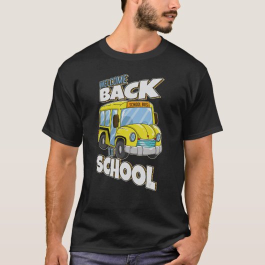 Welkom terug naar schoolbus driver 1 t-shirt (Voorkant)