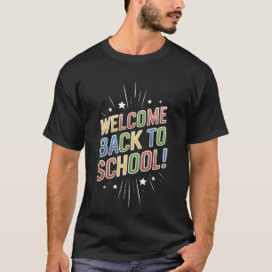 Welkom terug op school leraar eerste dag van schoo t-shirt