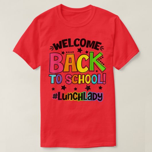 Welkom terug op school Lunch Lady Cafeteria Teache T-shirt (Design voorkant)