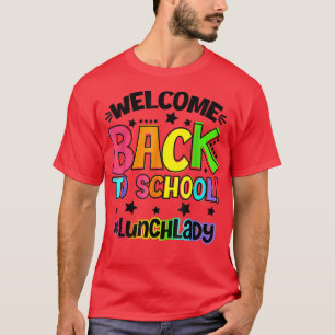 Welkom terug op school Lunch Lady Cafeteria Teache T-shirt
