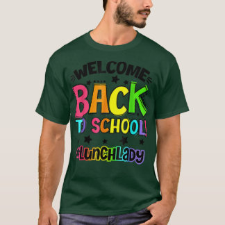 Welkom terug op school Lunch Lady Cafeteria Teache T-shirt
