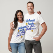 Welkom terug Positieve boodschap T-shirt (Unisex)