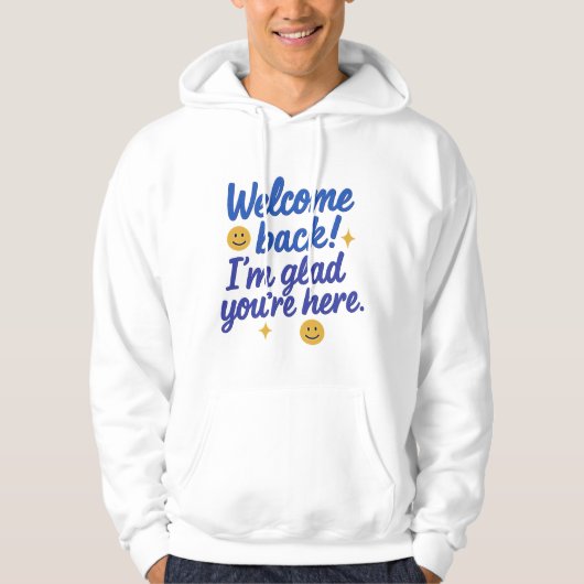 Welkom terug Positieve boodschap T-shirt (Voorkant)