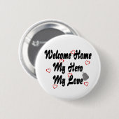 Welkom thuis mijn Hero my Love Ronde Button 5,7 Cm (Voorkant /achterkant)