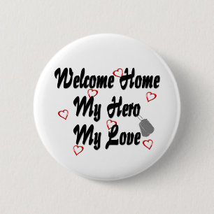 Welkom thuis mijn Hero my Love Ronde Button 5,7 Cm