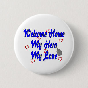 Welkom thuis mijn Hero my Love Ronde Button 5,7 Cm