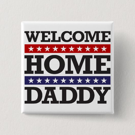Welkom thuis papa vierkante button 5,1 cm (Voorkant)