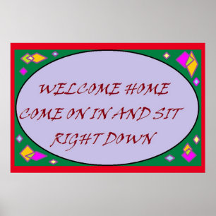Welkom thuisbericht voor iedereen die binnenkomt poster