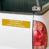 WELKOM TOCALIFORNIA...(GA NU NAAR HUIS!) BUMPERSTICKER (Op Truck)