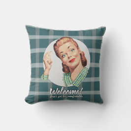 Welkom! Word niet te comfortabel Kussen