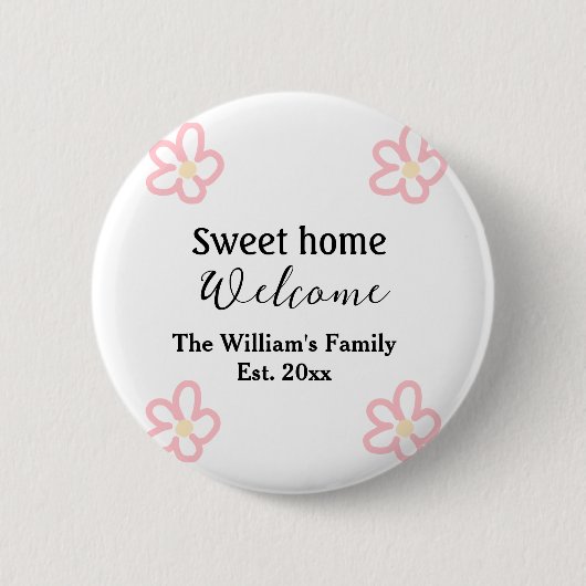 Welkom zoete thuis voeg familienaam jaar Est. Teks Ronde Button 5,7 Cm (Voorkant)