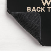 Well Back To It Then Funny Saying Motivation Quote Muismat (Hoek)