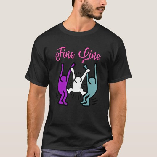 We'll Be A Fine Living Outfits Music Fineline Lets T-shirt (Voorkant)