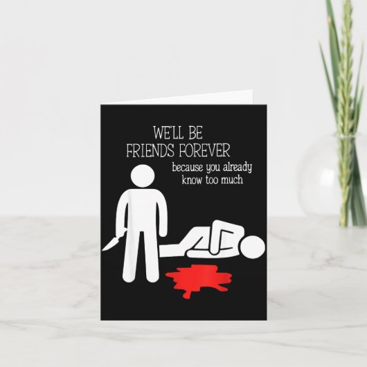 We'll Be Friends Forever Because You Already Know  Kaart (Voorkant)