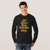 Well Behaved Women Rarely Make History Feminism Sa T-shirt (Voorkant volledig)